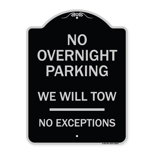 Signmission No Overnight Parking We Will Tow No Exceptions Heavy-Gauge Alum Sign, 18" L, 24" H, BS-1824-23826 A-DES-BS-1824-23826 - main